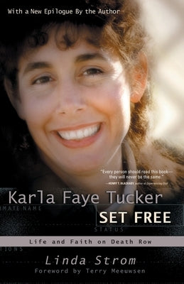 Karla Faye Tucker Set Free by Strom, Linda