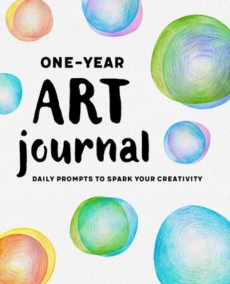 One-Year Art Journal: Daily Prompts to Spark Your Creativity by P&#233;rez, Liliana