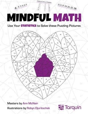 Mindful Math 3: Use Your Statistics to Solve These Puzzling Picturesvolume 3 by McNair, Ann