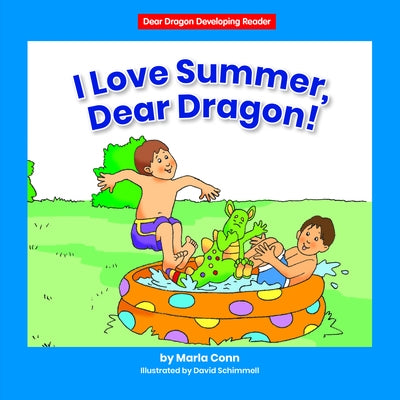 I Love Summer, Dear Dragon! by Conn, Marla