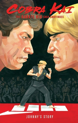 Cobra Kai: The Karate Kid Saga Continues - Johnny's Story by Tipton, Denton J.