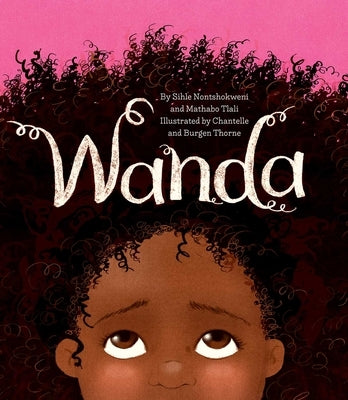 Wanda by Nontshokweni, Sihle