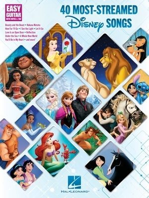 40 Most-Streamed Disney Songs: Easy Guitar with Notes and Tab Songbook by Hal Leonard Publishing Corporation