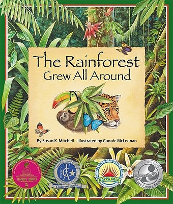 The Rainforest Grew All Around by Mitchell, Susan K.