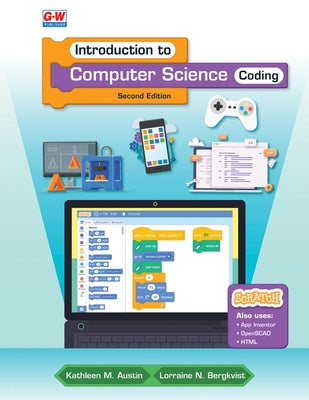 Introduction to Computer Science: Coding by Austin, Kathleen M.