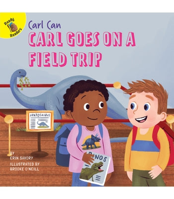 Carl Goes on a Field Trip by Savory, Erin