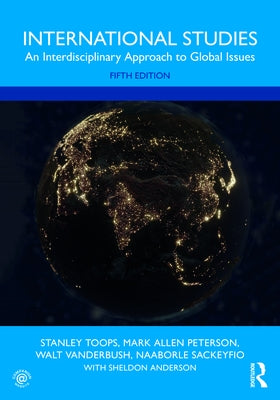International Studies: An Interdisciplinary Approach to Global Issues by Toops, Stanley