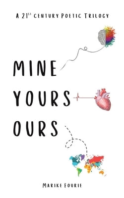 Mine, Yours, Ours by Fourie, Marike