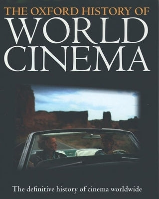 The Oxford History of World Cinema by Nowell-Smith, Geoffrey