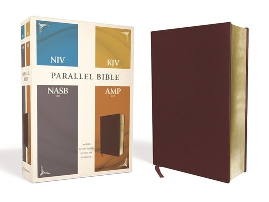 Niv, Kjv, Nasb, Amplified, Parallel Bible, Bonded Leather, Burgundy: Four Bible Versions Together for Study and Comparison by Zondervan