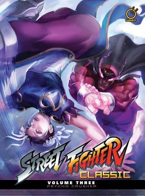 Street Fighter Classic Volume 3: Psycho Crusher by Siu-Chong, Ken