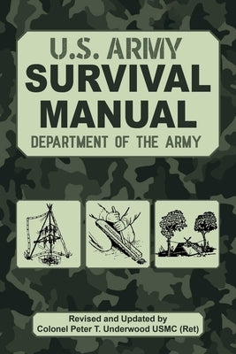 The Official U.S. Army Survival Manual Updated by Department of the Army