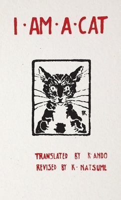 I Am a Cat: Chapter I, Chapter II by Soseki, Natsume