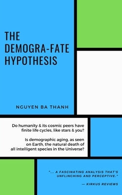 The demogra-fate hypothesis by Nguyen-Ba, Thanh