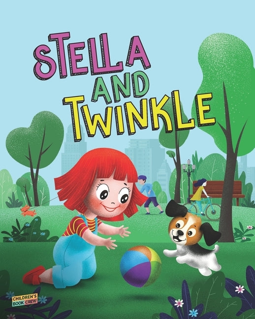 Stella and Twinkle: Children's Book About A Girl and her Puppy. A Cute Bedtime Story to Teach a Child about Taking care of Pets - Beautifu by Crew, Cb