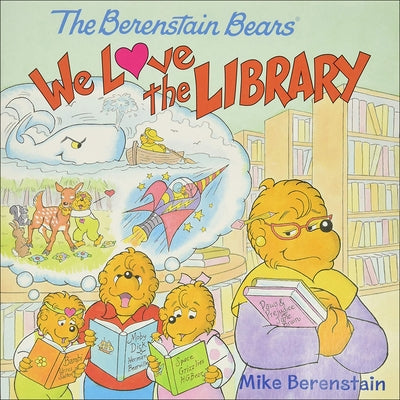 We Love the Library by Berenstain, Mike