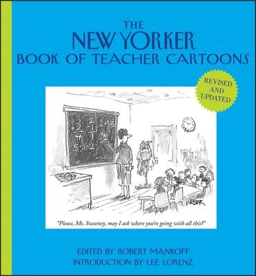 The New Yorker Book of Teacher Cartoons by Lorenz, Lee