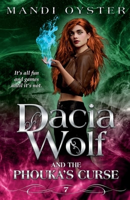 Dacia Wolf & the Phouka's Curse: A modern magical fairytale by Oyster, Mandi