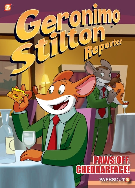 Geronimo Stilton Reporter #6: Paws Off, Cheddarface! by Stilton, Geronimo