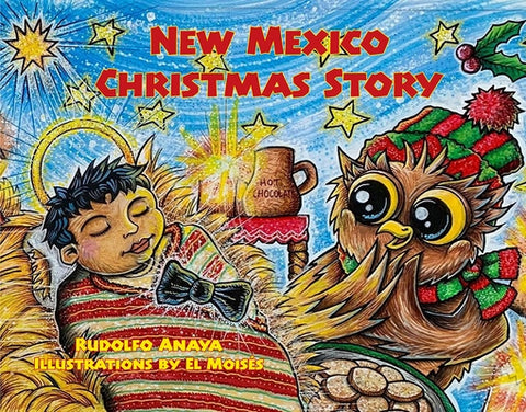 New Mexico Christmas Story: Owl in a Straw Hat 3 by Anaya, Rudolfo