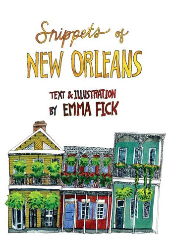 Snippets of New Orleans by Fick, Emma