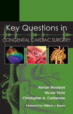 Key Questions in Congenital Cardiac Surgery by Moorjani, Narain