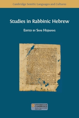 Studies in Rabbinic Hebrew by Heijmans, Shai