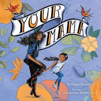 Your Mama by Ramos, Nonieqa