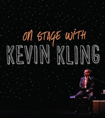 On Stage with Kevin Kling by Kling, Kevin