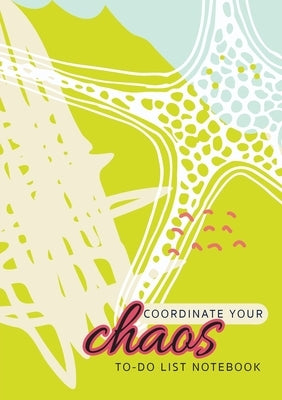 Coordinate Your Chaos To-Do List Notebook: 120 Pages Lined Undated To-Do List Organizer with Priority Lists (Medium A5 - 5.83X8.27 - Blue, Cream, and by Blank Classic