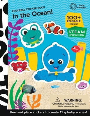 Baby Einstein: In the Ocean! Reusable Sticker Book: Reusable Sticker Book by Pi Kids