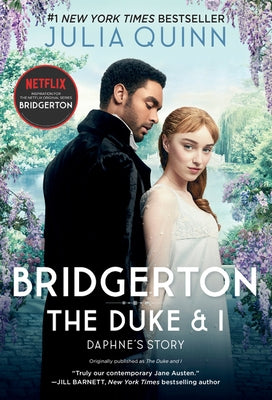 Bridgerton [Tv Tie-In]: The Duke and I by Quinn, Julia