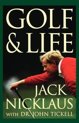 Golf & Life by Nicklaus, Jack