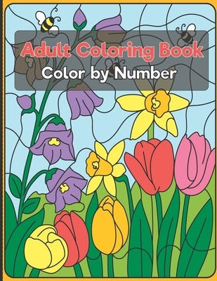 Color by Number Adult Coloring Book: Beautiful Large Print Color By Number Animals, and Flowers Adult Coloring Book by Blend, Blue