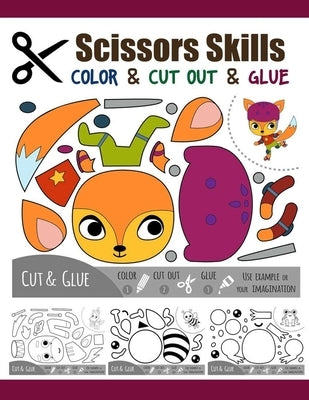 Scissors Skill Color & Cut out and Glue: 50 Cutting and Paste Skills Workbook, Preschool and Kindergarten, Ages 3 to 5, Scissor Cutting, Fine Motor Sk by Jean, Denis