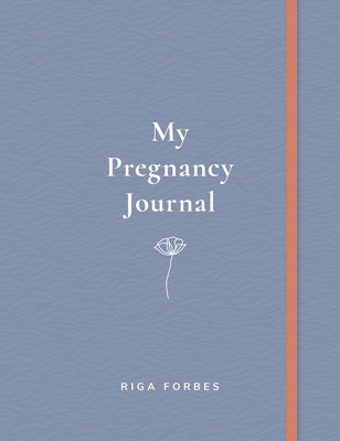 My Pregnancy Journal by Forbes, Riga