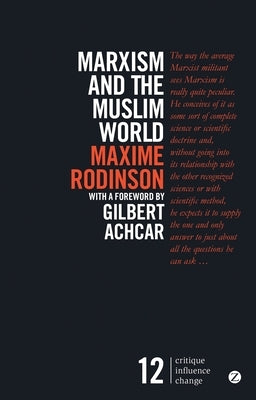 Marxism and the Muslim World by Rodinson, Maxime