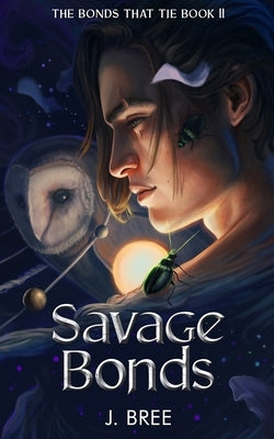 Savage Bonds by Bree, J.