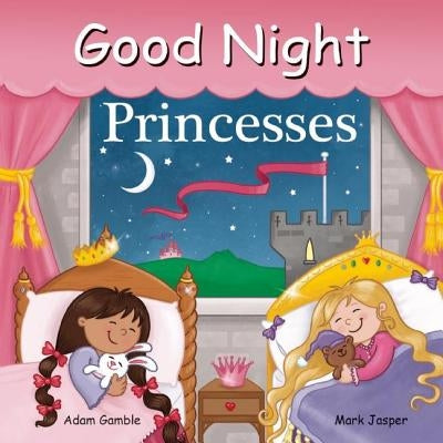 Good Night Princesses by Gamble, Adam