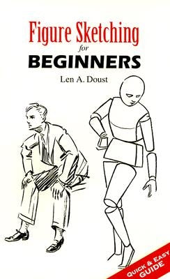 Figure Sketching for Beginners by Doust, Len A.