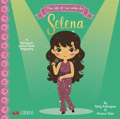 The Life Of - La Vida de Selena by Rodriguez, Patty