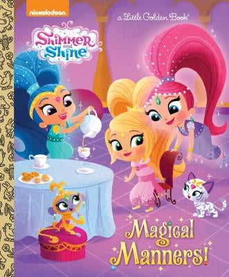 Magical Manners! (Shimmer and Shine) by Tillworth, Mary