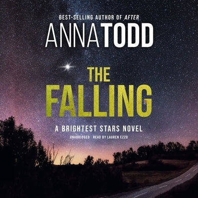 The Falling: A Brightest Stars Novel by Todd, Anna