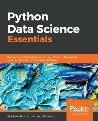 Python Data Science Essentials by Boschetti, Alberto