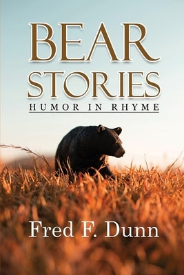 Bear Stories by Dunn, Fred F.