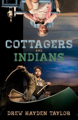 Cottagers and Indians by Taylor, Drew Hayden