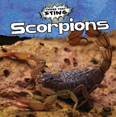 Scorpions by Shea, Therese M.