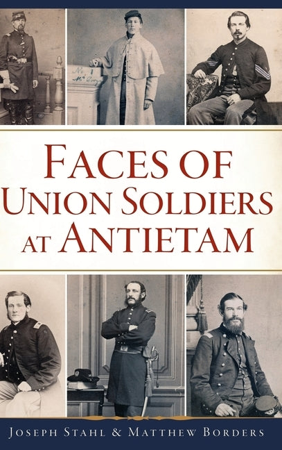 Faces of Union Soldiers at Antietam by Stahl, Joseph