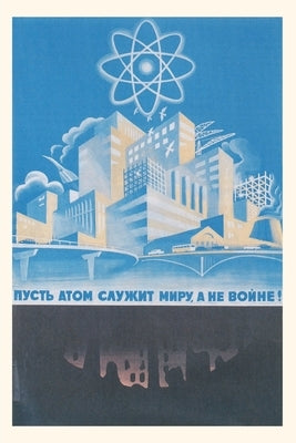 Vintage Journal Soviet Nuclear Power Poster by Found Image Press