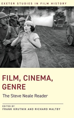 Film, Cinema, Genre: The Steve Neale Reader by Neale, Steve